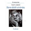 Havon delelő sziv&aacute;rv&aacute;ny (In memorian Nagy L&aacute;szl&oacute;) - G&ouml;r&ouml;mbei Andr&aacute;s v&aacute;logatta
