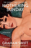 Mothering Sunday | Graham Swift, Scribner Book Company