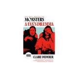 Monsters: A Fan's Dilemma