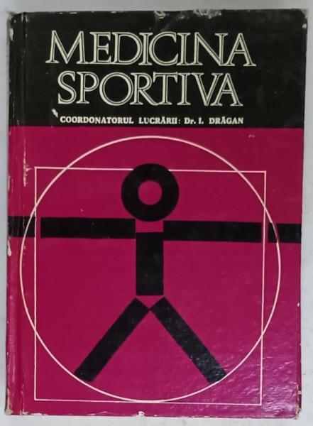 MEDICINA SPORTIVA , coordonator I. DRAGAN , 1974 , DEDICATIE *