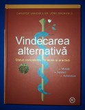 Vindecarea Alternativa - Christof Janicke, Jorg Grunwald. Medicina alternativa Mladinska 2008