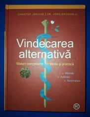 Christof Janicke, Dr. Jorg Grunwald - Vindecarea alternativa