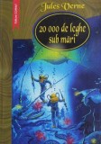 20.000 de leghe sub mari - Jules Verne - Carte Povesti pentru copii - Editie Integrala
