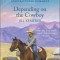 Depending on the Cowboy: An Uplifting Inspirational Romance