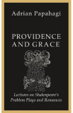 Providence and Grace - Adrian Papahagi