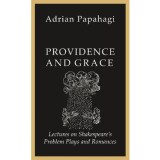 Providence and Grace - Adrian Papahagi