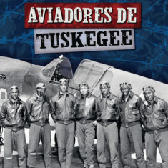 Aviadores de Tuskegee (Tuskegee Airmen)