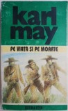 Opere 23. Pe viata si pe moarte. Winnetou, vol. 2 &ndash; Karl May (putin uzata)