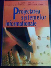 Proiectarea Sistemelor Informationale - D. Oprea F. Dumitru G. Mesnita ,544985 foto