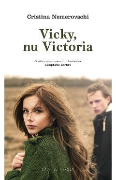 Vicky, nu Victoria - Cristina Nemerovschi