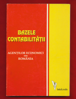 &amp;quot;Bazele contabilitatii agentilor economici din Romania&amp;quot; Editia a III-a foto