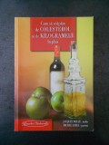 Jacques Dolle - Cum sa scapam de colesterol si de kilogramele in plus fara...