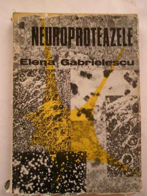 Neuroproteazele - Elena Gabrielescu ,269214 foto