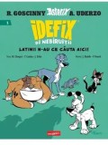 Latinii n-au ce cauta aici! Seria Idefix si nebiruitii. Volumul 1/Rene Goscinny
