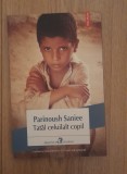 Tatal celuilalt copil - Parinoush Saniee, 2013, Polirom