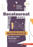 Bacalaureat 2026. Matematică. Științele naturii. Tehnologic - Paperback brosat - Mihai Monea, Steluța Monea, Ioan Șerdean, Adrian Zanoschi - Paralela
