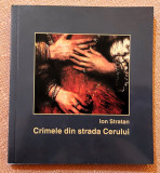 Crimele din strada Cerului. Editura Libertas, 2013 - Ion Stratan, Alta editura