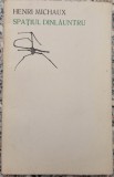Spatiul dinlauntru - Henri Michaux