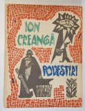 POVESTIRI de ION CREANGA , ilustratii de NOEL RONI , 1963