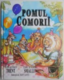 Pomul Comorii &ndash; John &amp; Cindy Trent (ilustratii de Judy Love)