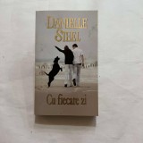 Danielle Steel - Cu fiecare zi