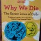 How We Live and Why We Die (The Secret Live of Cells) - Lewis Wolpert (5+1)5