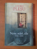 NOTE, STARI, ZILE 1968-2009 de ANDREI PLESU , PREZINTA INSEMNARI CU MARKERUL