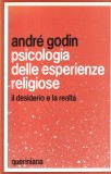Cumpara ieftin Andre Godin - Psicologia delle esperienze religiose: il desiderio e la realta