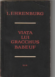 I. EHRENBURG - VIATA LUI GRACCHUS BABEUF