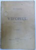 VIFORUL, DRAMA IN IV ACTE ade DELAVRANCEA, 1910, PRIMA EDITIE
