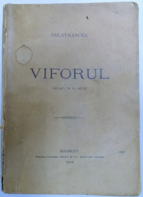 VIFORUL, DRAMA IN IV ACTE ade DELAVRANCEA, 1910, PRIMA EDITIE foto