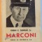 MARCONI. OMUL SI INVENTIA SA de ORRIN E. DUNLAP, JR. 1941