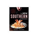 The New Southern Cookbook: Classic Family Recipes and Modern Twists on Old Favorites