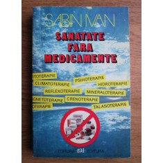 Sabin Ivan - Sanatate fara medicamente