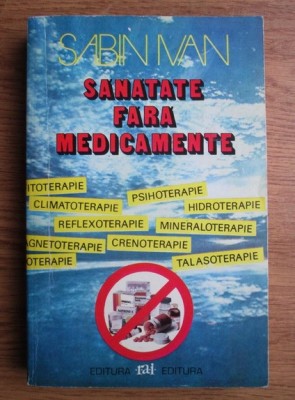 Sabin Ivan - Sanatate fara medicamente foto