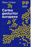 Cartea gesturilor europene - Peter Collett