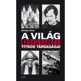 A vil&aacute;g leggonoszabb titkos t&aacute;rsas&aacute;gai - Shelley Klein