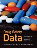 Drug Safety Data: How to Analyze, Summarize and Interpret to Determine Risk