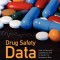 Drug Safety Data: How to Analyze, Summarize and Interpret to Determine Risk