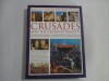 AN ILLUSTRATED HISTORY OF THE CRUSADES AND THE CRUSADER KNIGHTS - CHARLES PHILLIPS