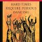Hard Times Require Furious Dancing: New Poems
