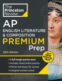 Princeton Review AP English Literature &amp; Composition Premium Prep, 25th Edition: 5 Practice Tests + Digital Practice Online + Content Review