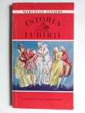 Istoria iubirii - Marcelle Tinayre - Editura Viata Romaneasca 1992