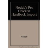 NODDY&#039;S PET CHICKEN