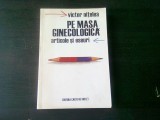 PE MASA GINECOLOGICA, ARTICOLE SI ESEURI - VICTOR NITELEA