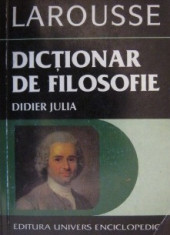 Dictionar de Filosofie Larousse - Didier Julia foto