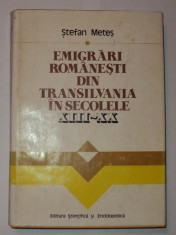 Emigrari romanesti din Transilvania in sec XIII XX, Stefan Metes, editia a doua foto