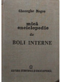 Gheorghe Mogoș - Mică enciclopedie de boli interne (editia 1986)