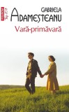 Cumpara ieftin Vară-Primăvară, Gabriela Adamesteanu - Editura Polirom