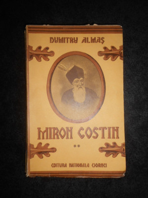 Dumitru Almas - Miron Costin volumul 2 (1939, prima editie) foto